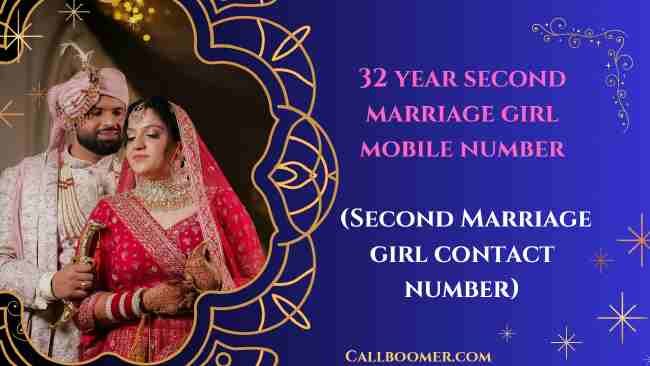 32 year second marriage girl mobile number